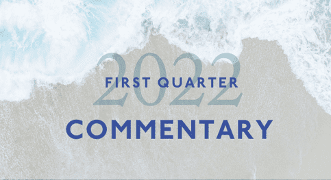 2022 First Quarter Commentary: Don’t Fight the Fed