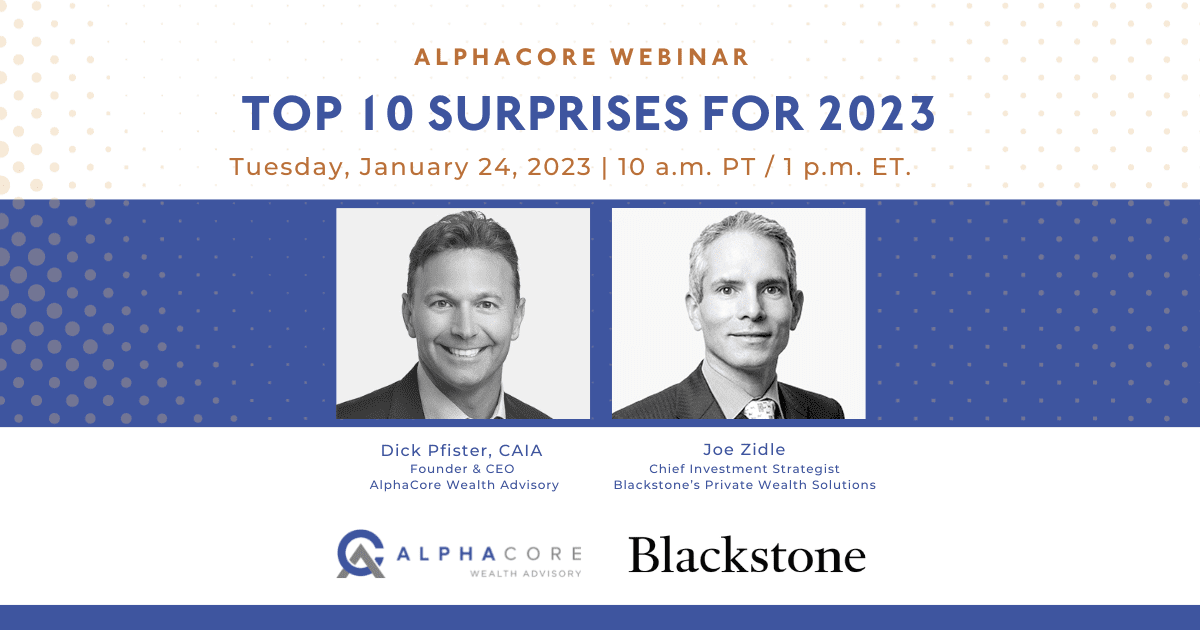 Past Event: AlphaCore Webinar With Blackstone: Top 10 Surprises for 2023