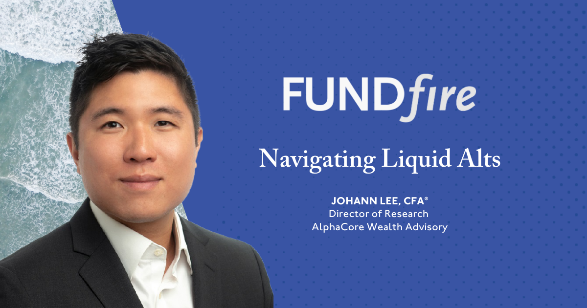 Johann Lee in FundFire: Why Increased Outflows in Liquid Alts Should Not Deter Investors