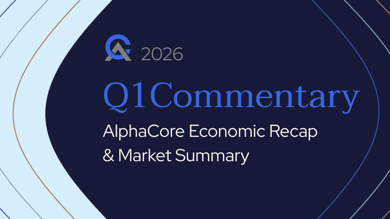 Q1 2026 Market Commentary - Alphacore