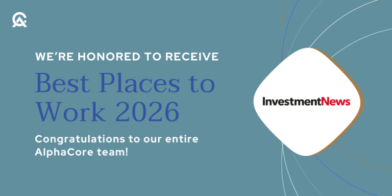 AlphaCore Wealth Advisory Named to InvestmentNews’ 2026 Best Places to Work