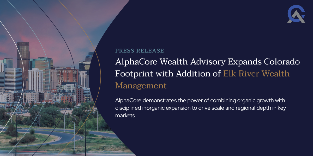 AlphaCore Wealth Advisory Expands Colorado Footprint with Addition of ...